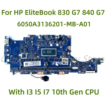 Tinka HP EliteBook 830 G7 840 G7 nešiojamas plokštė 6050A3136201-MB-A01 su I3 I5 I7 10 Gen CPU 100% Patikrintas Visas Darbas