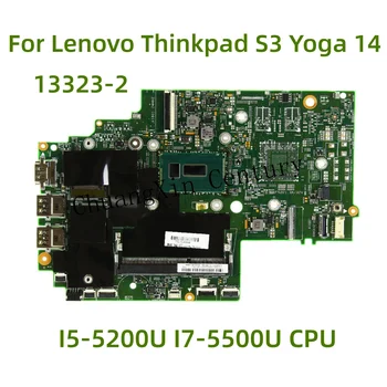Tinka Lenovo ThinkPad S3 Jogos 14 nešiojamas plokštė 13323-2 su I5-5200U I7-5500U CPU 100% Testuotas, Pilnai Darbo